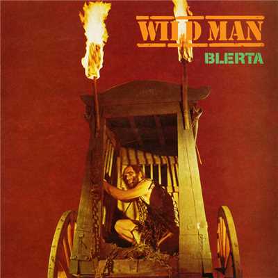 Wild Man/Blerta