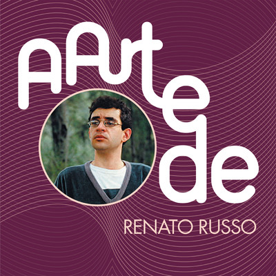 A Arte De Renato Russo/Renato Russo