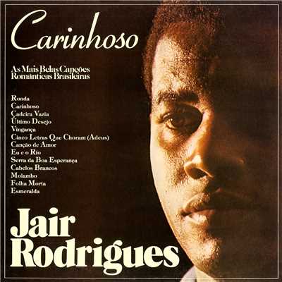Carinhoso - As Mais Belas Cancoes Romanticas Brasileiras/ジャイル・ホドリゲス