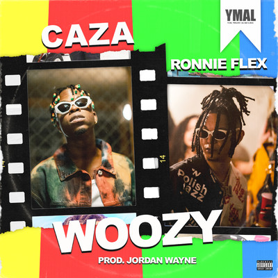 シングル/Woozy (Explicit) (featuring Ronnie Flex)/Caza