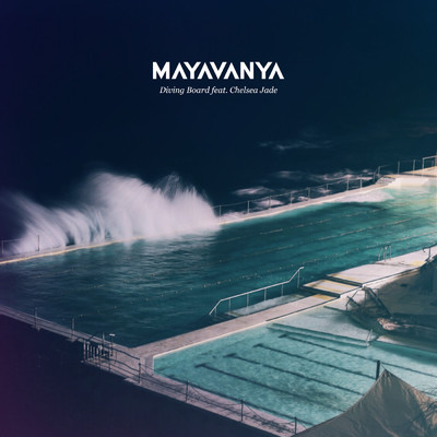 Diving Board (featuring Chelsea Jade)/MayaVanya