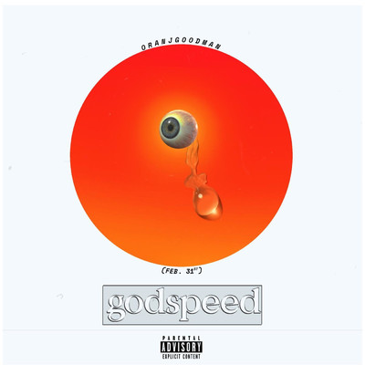 シングル/Godspeed (Feb. 31st)/Oranj Goodman