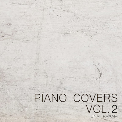 Piano Covers, Vol. 2/Unai Karam