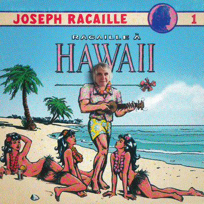 アルバム/Racaille a Hawaii/Joseph Racaille