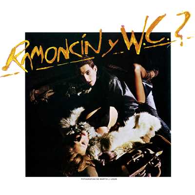 アルバム/Ramoncin y WC？ (Edicion 40 Aniversario)/Ramoncin