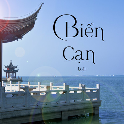 シングル/Bien Can (lofi)/Hoang Mai