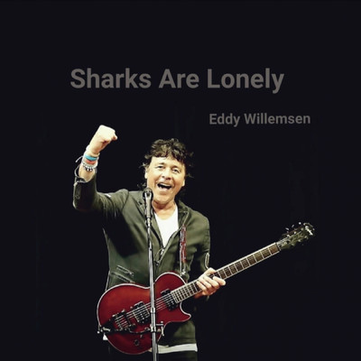シングル/Sharks Are Lonely/Eddy Willemsen