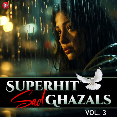 Superhit Sad Ghazals, Vol. 3/Arshad Kamli, Naim Sabri & Shakeel Ashfaq Sabri