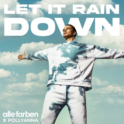 Let It Rain Down (feat. PollyAnna)/Alle Farben