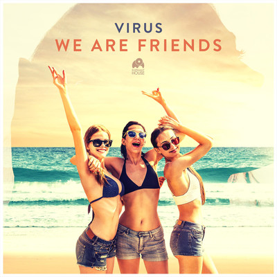We Are Friends (Radio Edit)/VIRUS