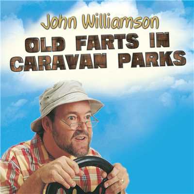 アルバム/Old Farts In Caravan Parks/John Williamson