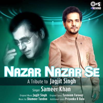 Nazar Nazar Se (Tips Rewind: A Tribute to Jagjit Singh)/Sameer Khan