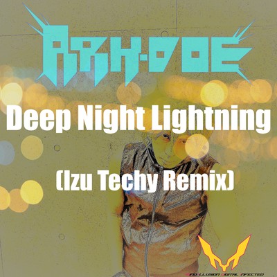 シングル/Deep Night Lightning (Izu Techy Remix)/ARK-DOE