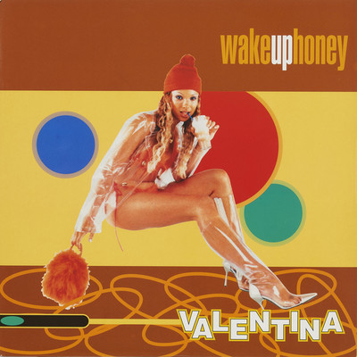 アルバム/WAKE UP HONEY (Original ABEATC 12” master)/VALENTINA