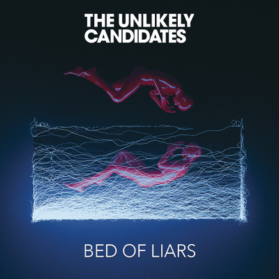 Bed of Liars/The Unlikely Candidates