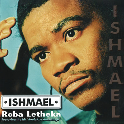 アルバム/Roba Letheka/Ishmael