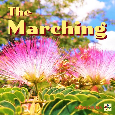 The Marching/KAZAGURUMA