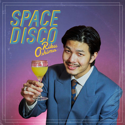 アルバム/Space Disco/Riku OSHIMA