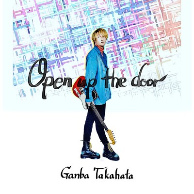 Open up the door/高畑元翔