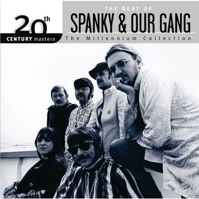 アルバム/The Best Of Spanky & Our Gang 20th Century Masters The Millennium Collection/スパンキー・アンド・アワ・ギャング