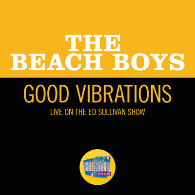 Good Vibrations (Live On The Ed Sullivan Show, October 13, 1968)/THE BEACH BOYS