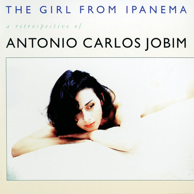 アルバム/The Girl From Ipanema/アントニオ・カルロス・ジョビン