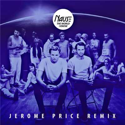 シングル/The World I Know (Jerome Price Remix)/Nause
