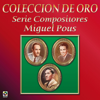 Coleccion De Oro: Serie Compositores, Vol. 3 - Miguel Pous/Various Artists