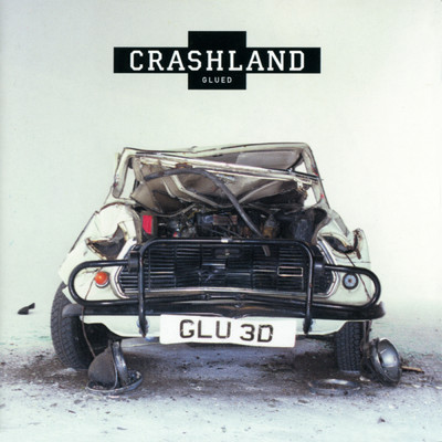 Glued/Crash Land