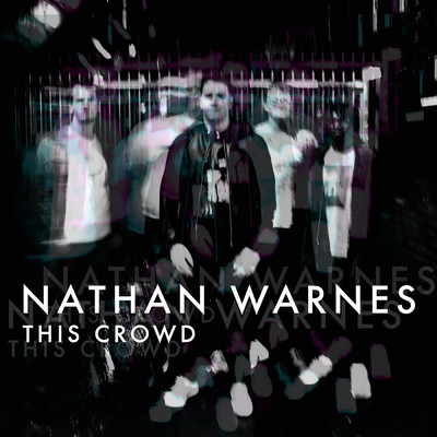 シングル/This Crowd/Nathan Warnes
