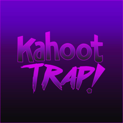 シングル/Kahoot Trap！/HeyMrNoOdLeS