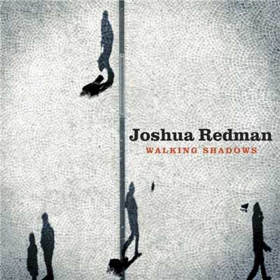 アルバム/Walking Shadows/Joshua Redman