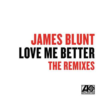 アルバム/Love Me Better (Remixes)/James Blunt