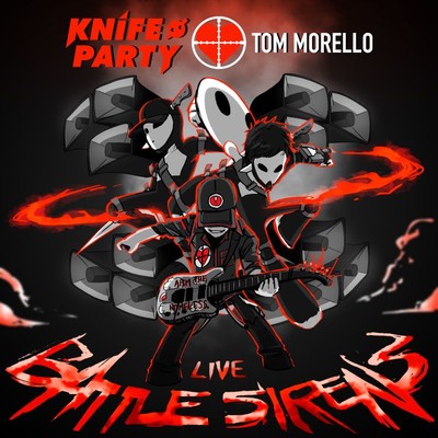 シングル/Battle Sirens (Live Version)/Knife Party & Tom Morello