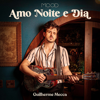 シングル/Amo Noite e Dia/Guilherme Mecca