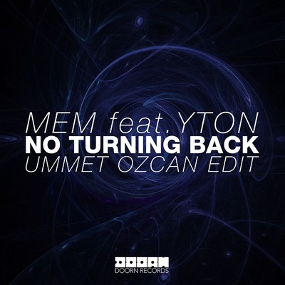 シングル/No Turning Back (feat. Yton) [Ummet Ozcan Radio Edit]/MEM