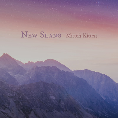 シングル/New Slang (Piano Instrumental)/Mitten Kitten