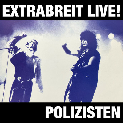 Polizisten (Live) [2022 Remaster]/Extrabreit
