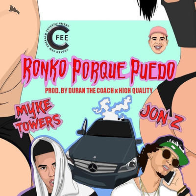 Ronko Porque Puedo/Jon Z & Myke Towers
