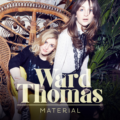 シングル/Material (Single Version)/Ward Thomas