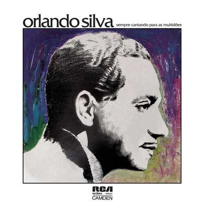 Sempre Cantando Para as Multidoes/Orlando Silva