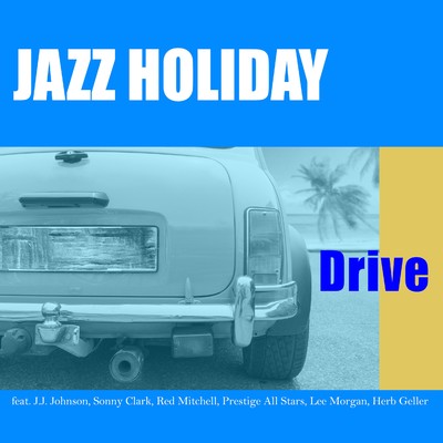 アルバム/JAZZ HOLIDAY - Drive/Various Artists