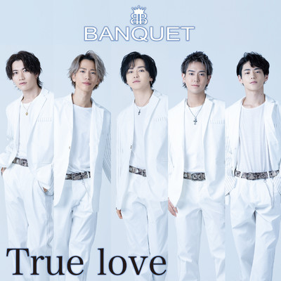 シングル/True love/BANQUET