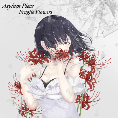 Asylum Piece/Fragile Flowers