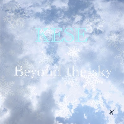 Beyond the sky/KESE
