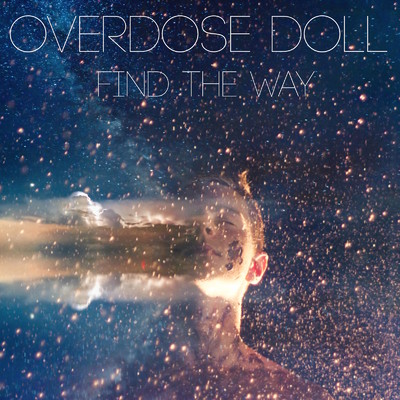 FIND THE WAY/OVERDOSE DOLL