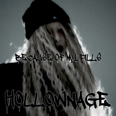 シングル/BECAUSE OF MY PILLS/HOLLOWNAGE