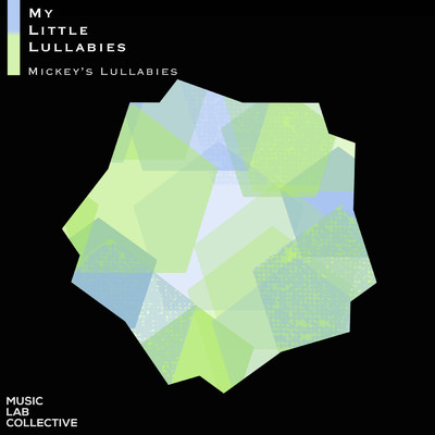 アルバム/Mickey's lullabies/ミュージック・ラボ・コレクティヴ／My Little Lullabies