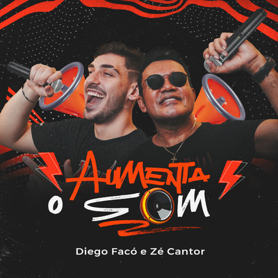 Aumenta O Som/Diego Faco／Ze Cantor