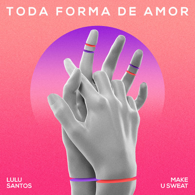 Toda Forma De Amor (Remix)/Make U Sweat／Lulu Santos